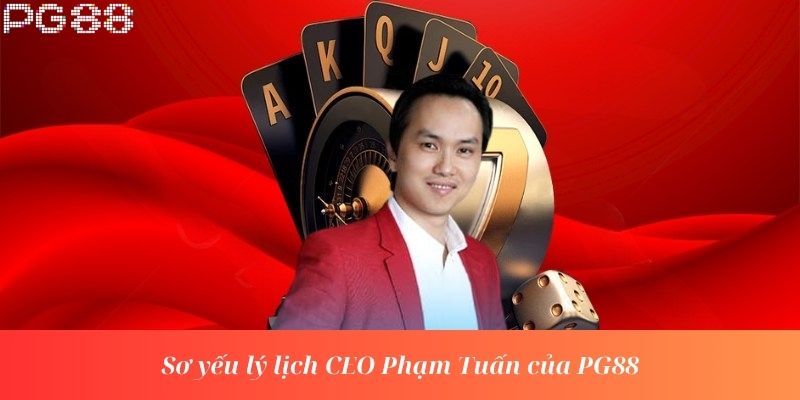 Sơ yếu lý lịch CEO Phạm Tuấn  của PG88